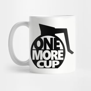 One More Cup Mug